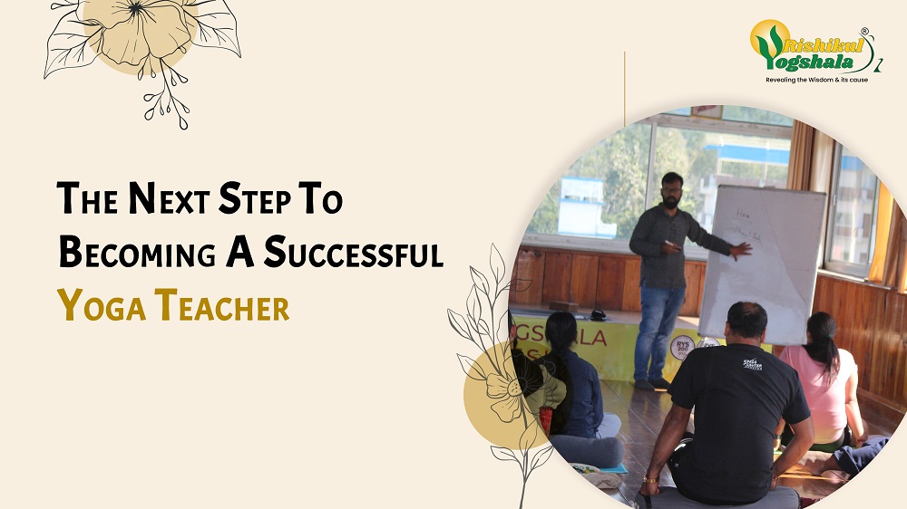 The Next Step To Becoming A Successful Yoga Teacher The Next Step To Becoming A Successful Yoga Teacher
