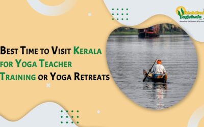 Best Time to Visit Kerala for Yoga Teacher Training or Yoga Retreats