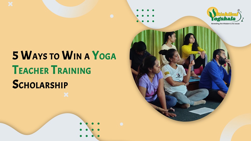 5 Ways to Win a Yoga Teacher Training Scholarship 5 Ways to Win a Yoga Teacher Training Scholarship
