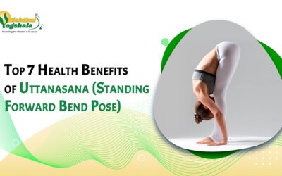 Top 7 Health Benefits of Uttanasana (Standing Forward Bend Pose)