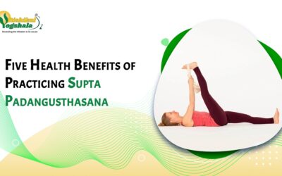 Five Health Benefits of Practicing Supta Padangusthasana