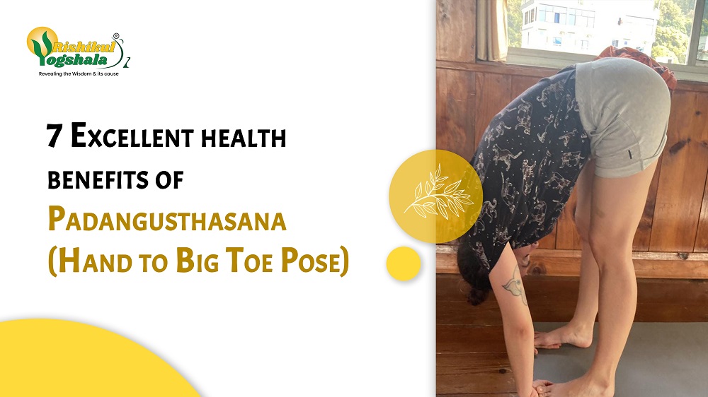 7 Excellent health benefits of Padangusthasana (Hand to Big Toe Pose) 7 Excellent health benefits of Padangusthasana (Hand to Big Toe Pose)