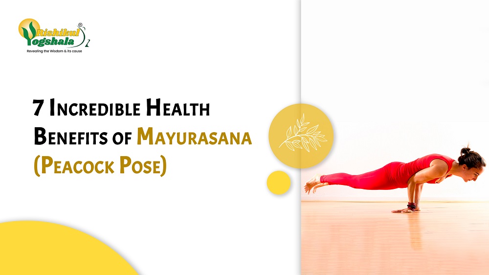 7 Incredible Health Benefits of Mayurasana (Peacock Pose) - Rishikul ...