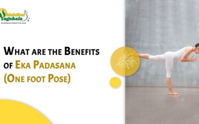 What are the Benefits of Eka Padasana (One foot Pose)