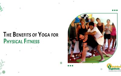 The Benefits of Yoga for Physical Fitness
