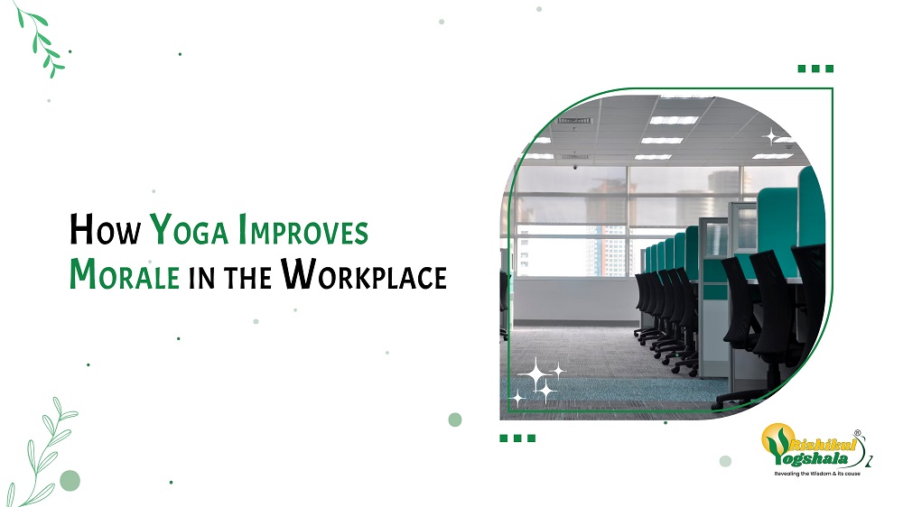 How Yoga Improves Morale in the Workplace How Yoga Improves Morale in the Workplace