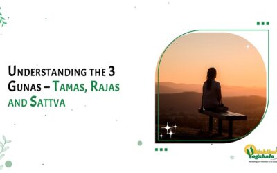 Understanding the 3 Gunas – Tamas, Rajas and Sattva