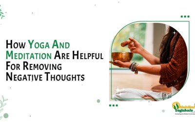 How Yoga And Meditation Are Helpful For Removing Negative Thoughts