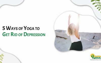 5 Ways of Yoga to Get Rid of Depression