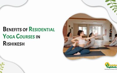 Benefits of Residential Yoga Courses in Rishikesh