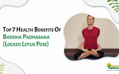 Baddha Padmasana (Locked Lotus Pose) – Top 7 Excellent Health Benefits