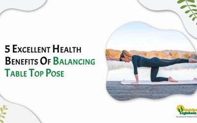 5 Excellent Health Benefits Of Balancing Table Top Pose