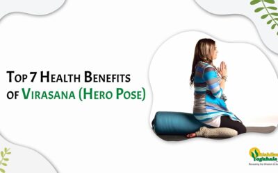 Top 7 Health Benefits of Virasana (Hero Pose)