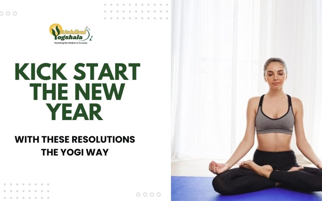 Kick Start the New Year with these Resolutions the Yogi Way