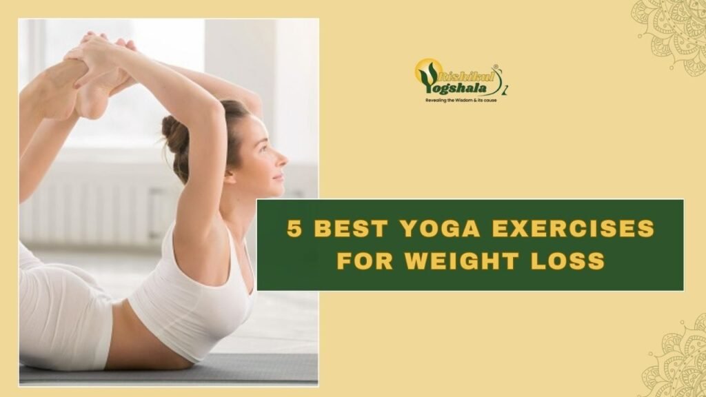 5 Best Yoga Exercises for Weight Loss