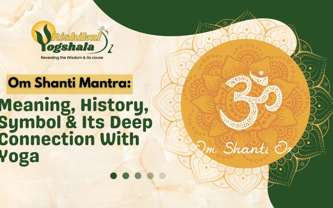 Om Shanti Mantra: Meaning, History & Its Deep Connection With Yoga