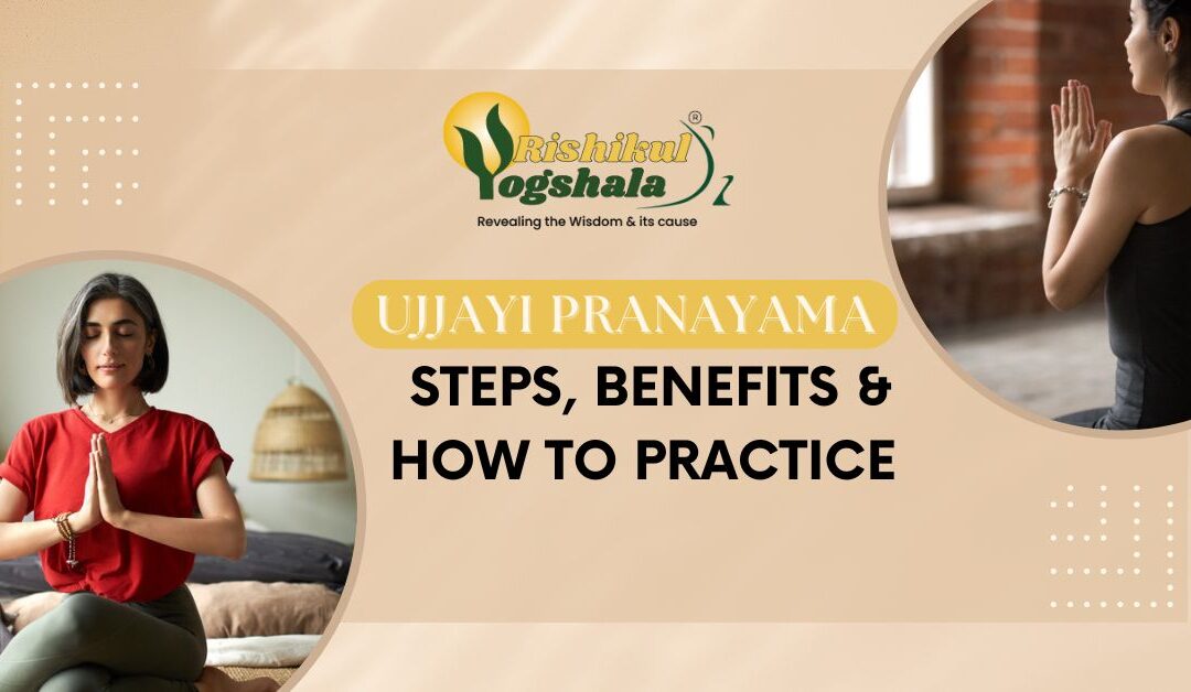 Ujjayi Pranayama: Steps, Benefits & How to Practice