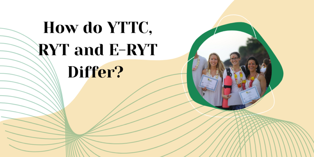 How do YTTC, RYT and E-RYT Differ? 6 How do YTTC, RYT and E-RYT Differ?