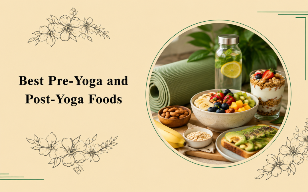 Best Pre-Yoga and Post-Yoga Foods